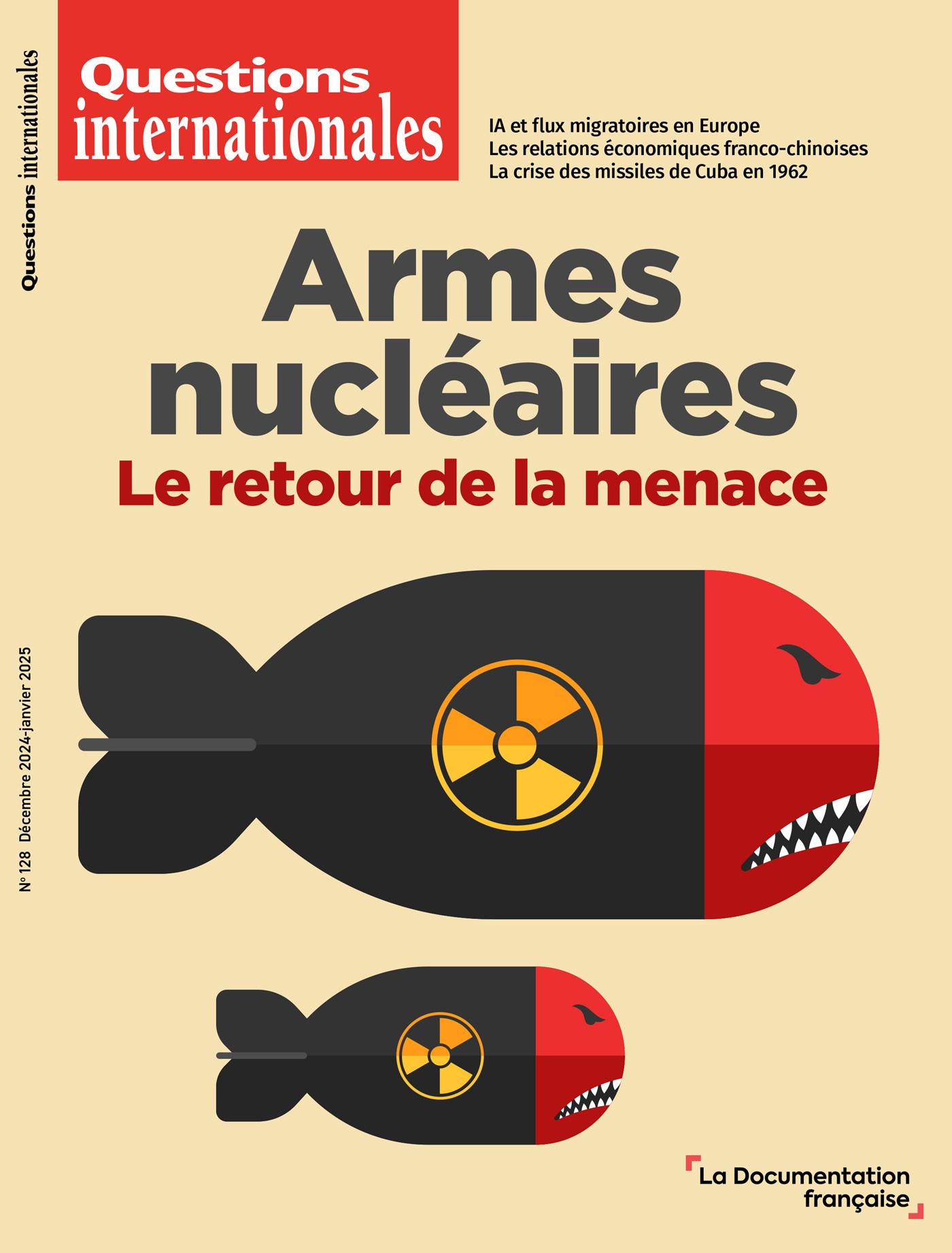 , Questions internationales n° 128 (« Armes nucléaires, le retour de la menace »)
- décembre 2024-janvier 2025, La Documentation française